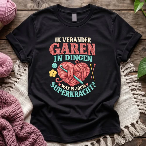 IK VERANDER GAREN IN DINGEN WAT IS JOUW SUPERKRACHT