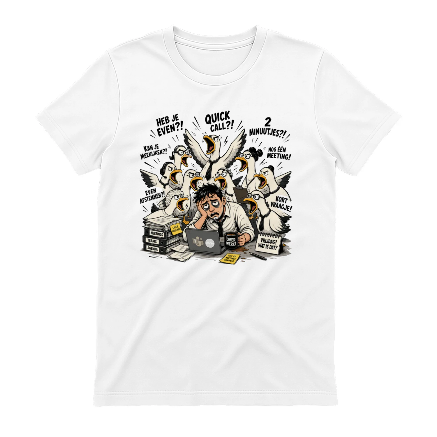 Heb Je Even?! – Nederlandse Office Burnout T-Shirt