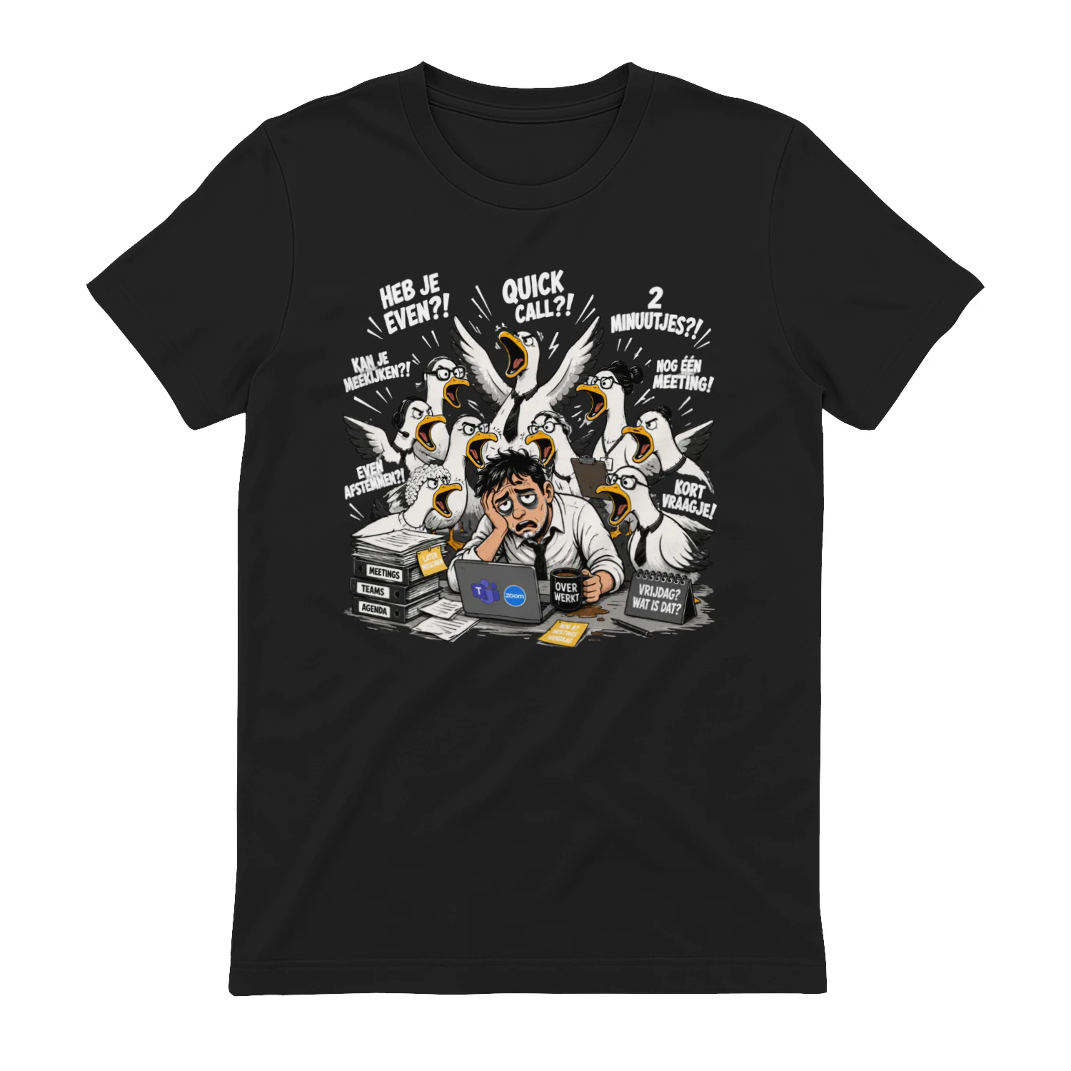 Heb Je Even?! – Nederlandse Office Burnout T-Shirt