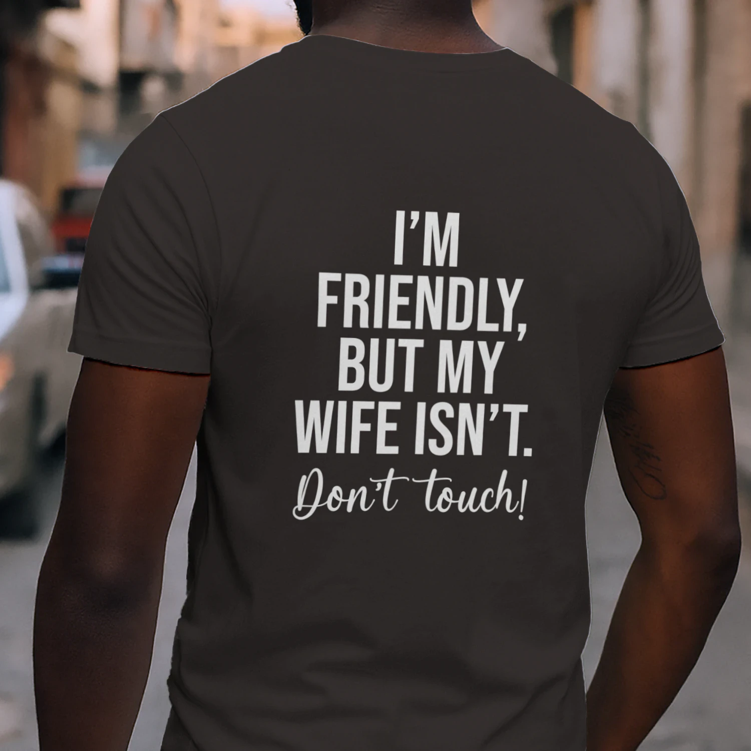 I'm Friendly But My Wife Isn't Shirt Funny Im Friendly But My Wife Isn't Don't Touch