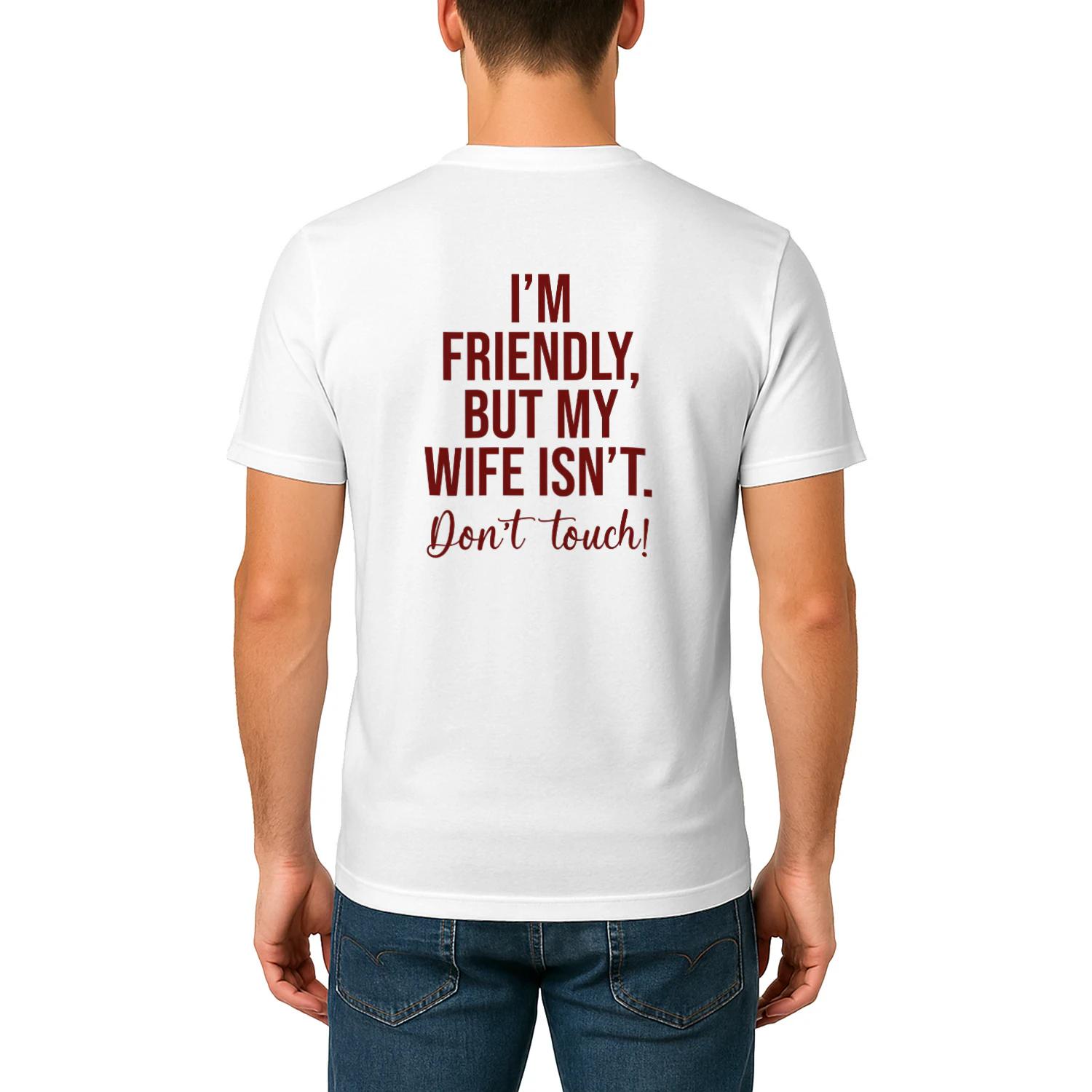 I'm Friendly But My Wife Isn't Shirt Funny Im Friendly But My Wife Isn't Don't Touch