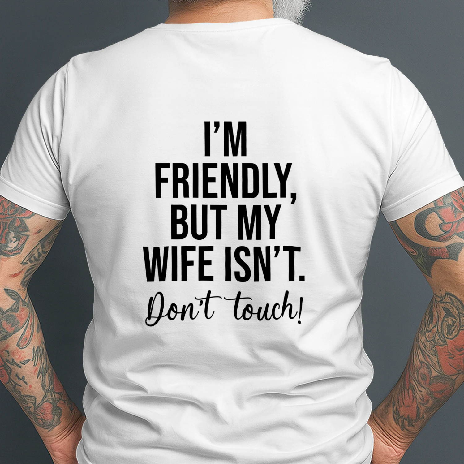 I'm Friendly But My Wife Isn't Shirt Funny Im Friendly But My Wife Isn't Don't Touch