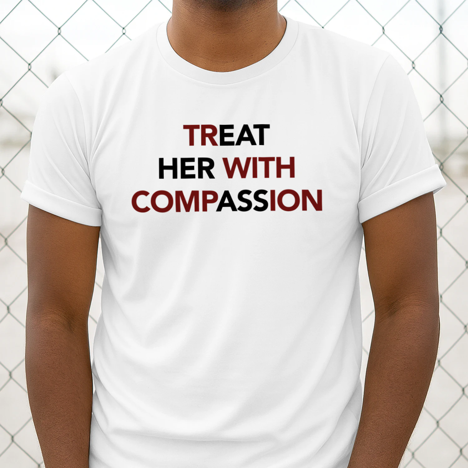 Treat Her with Compassion 