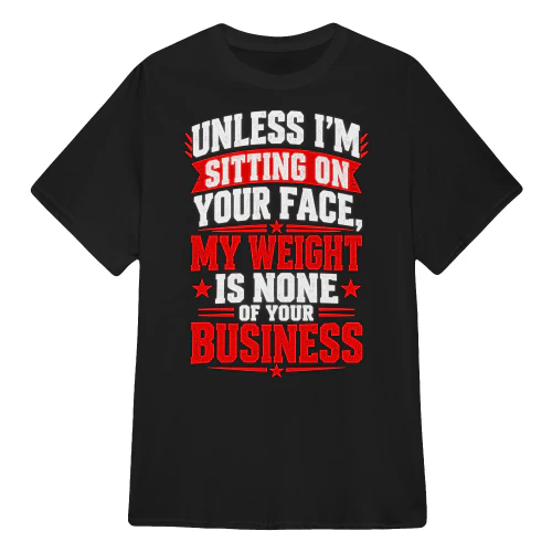 UNLESS I'M SITTING ON YOUR FACE
