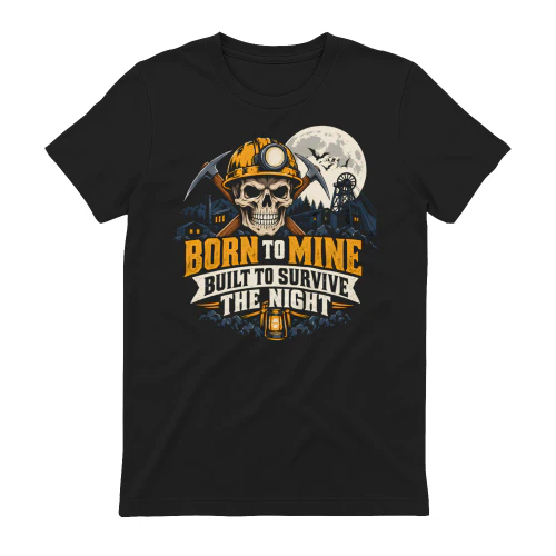 Born to mine
