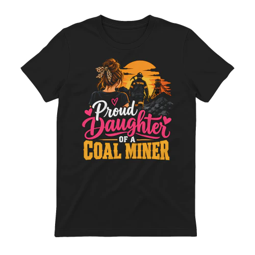 Proud Daughter of a Coal Miner