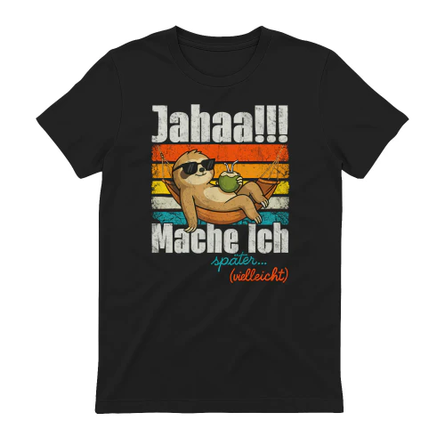 Jahaa Mache Ich Später Vielleicht