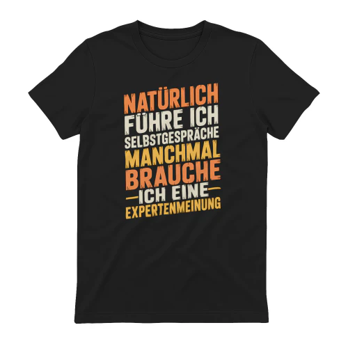 Natürlich Führe Ich Selbstgespräche. Manchmal Brauche Ich Eine Expertenmeinung