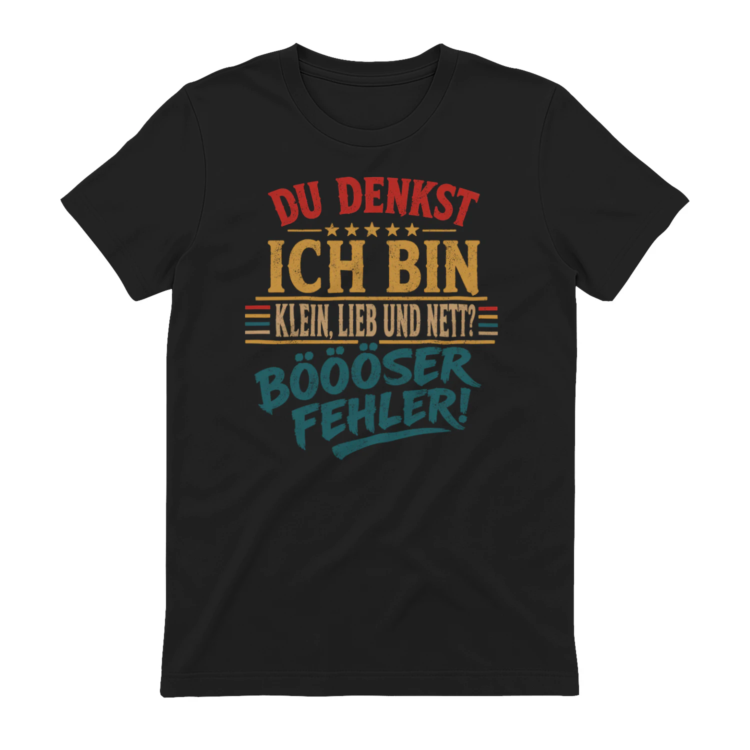 Du denkst ich bin klein, lieb und nett Böööser Fehler