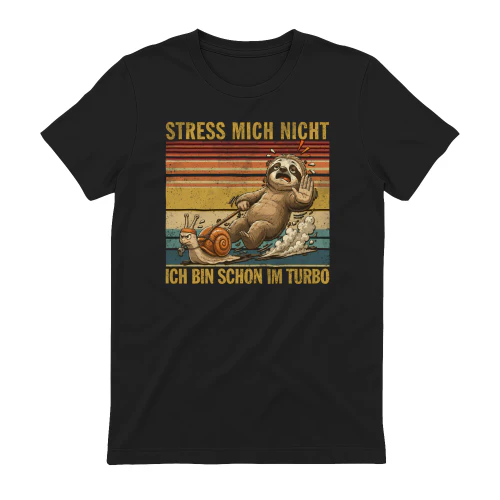Stress Mich Nicht Ich Bin Schon Im Turbo