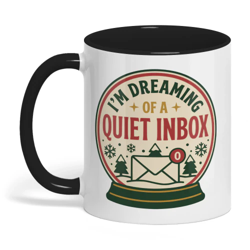 I'm Dreaming Of a Quiet Inbox Mug