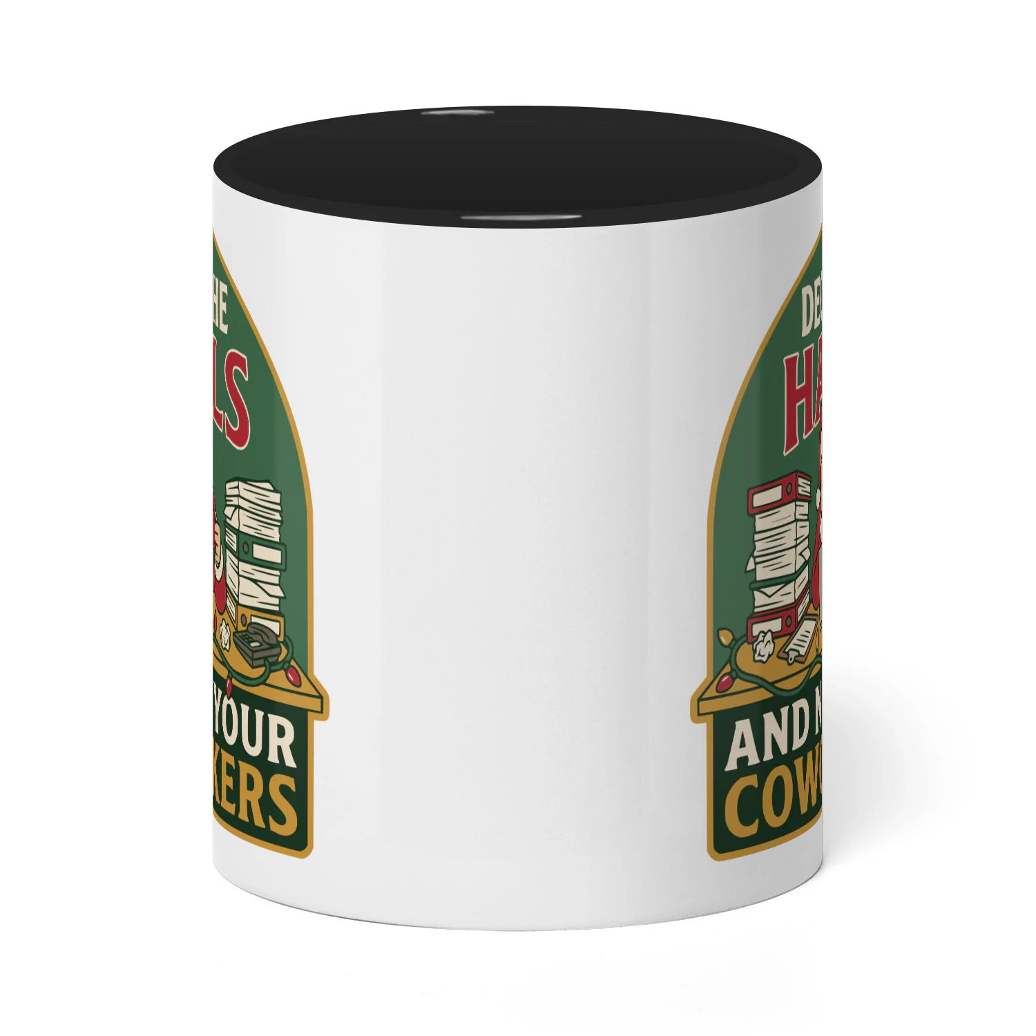 Deck The Halls And Not Your Coworkers Mug