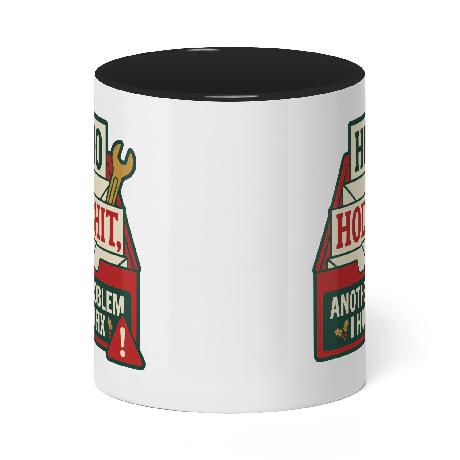 Ho Ho Holy Shit Another Problem I Have To Fix Christmas Mug