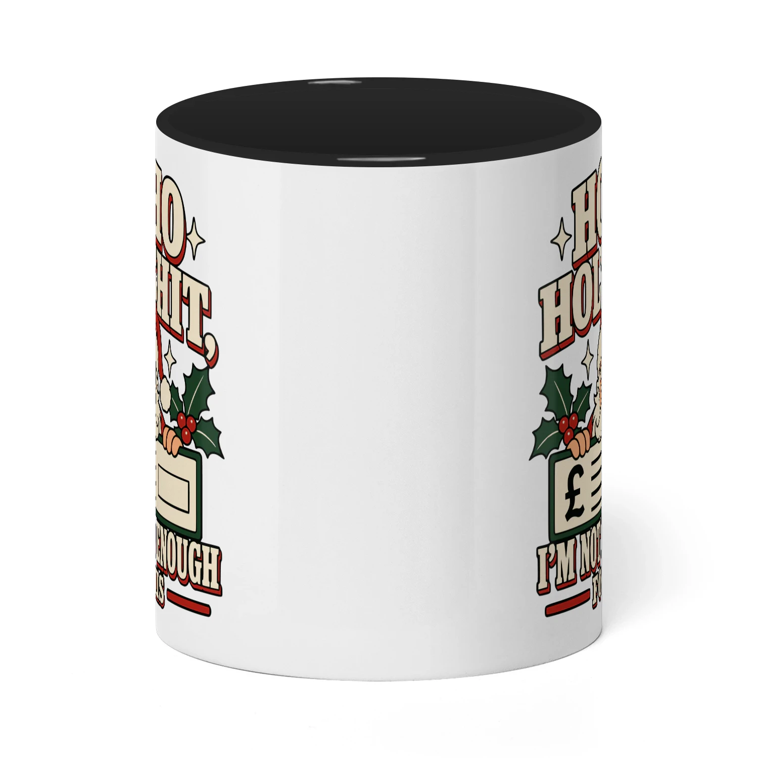 Ho Ho Holy Shit Not Paid Enough Santa Mug