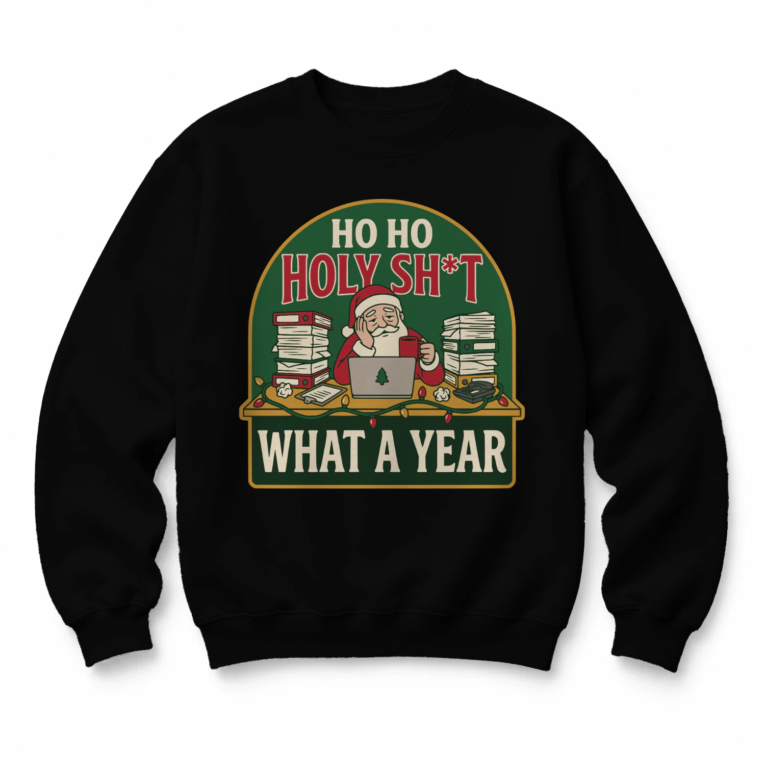 Ho Ho Holy Shit What a Year Christmas Sweater 