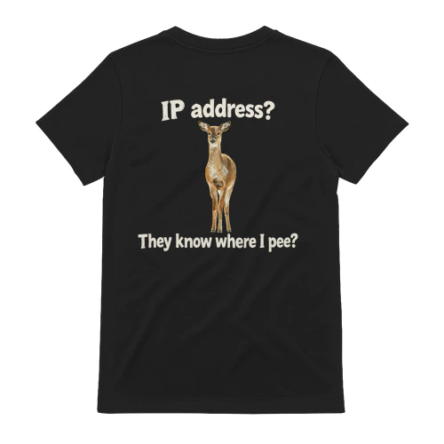 ip address? they know where i pee