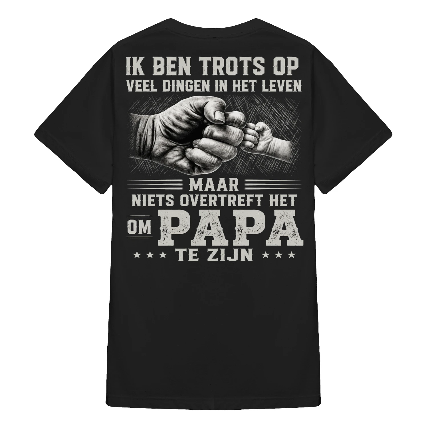 IK BEN TROTS OP VEEL DINGEN IN HET LEVEN, MAAR NIETS OVERTREFT HET OM PAPA TE ZIJN.