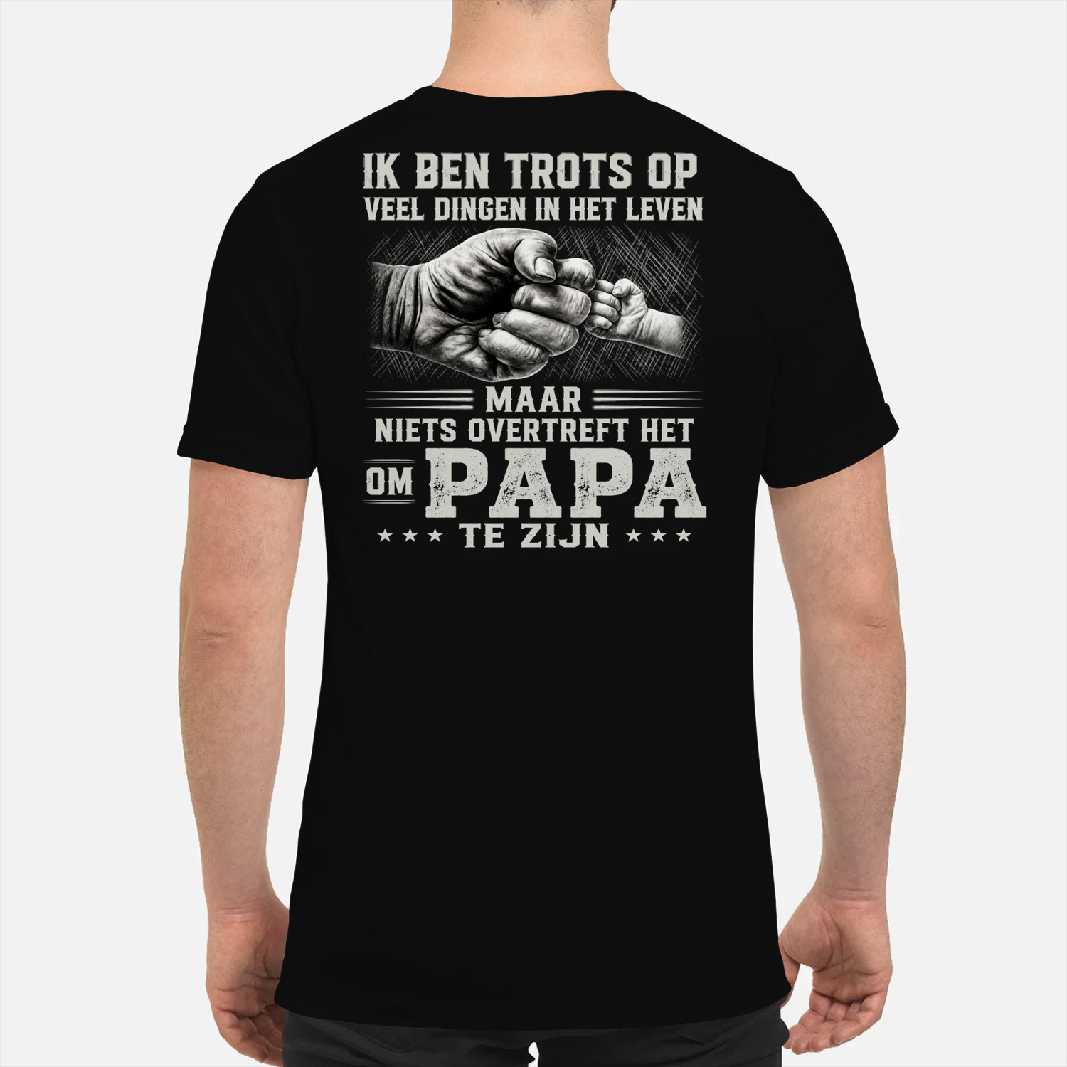 IK BEN TROTS OP VEEL DINGEN IN HET LEVEN, MAAR NIETS OVERTREFT HET OM PAPA TE ZIJN.