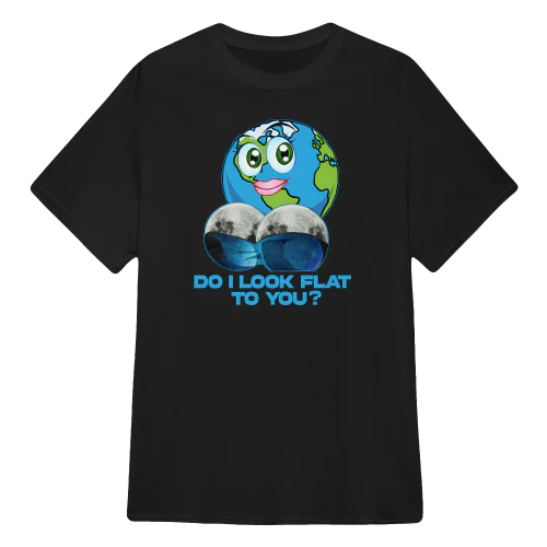 flat earth with moon - do I look flat to you 