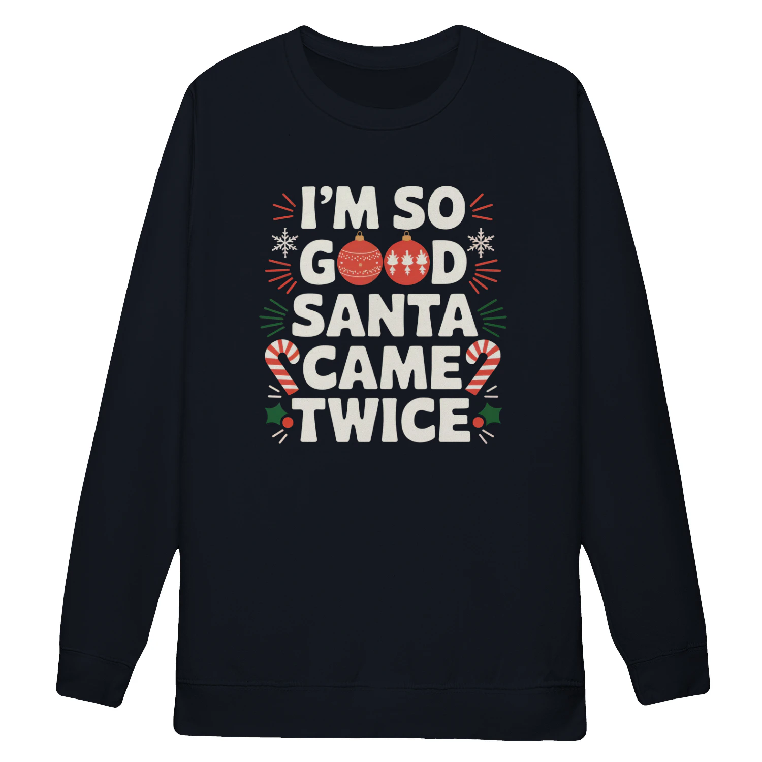 I'm so Good SANTA came twice Funny Matching