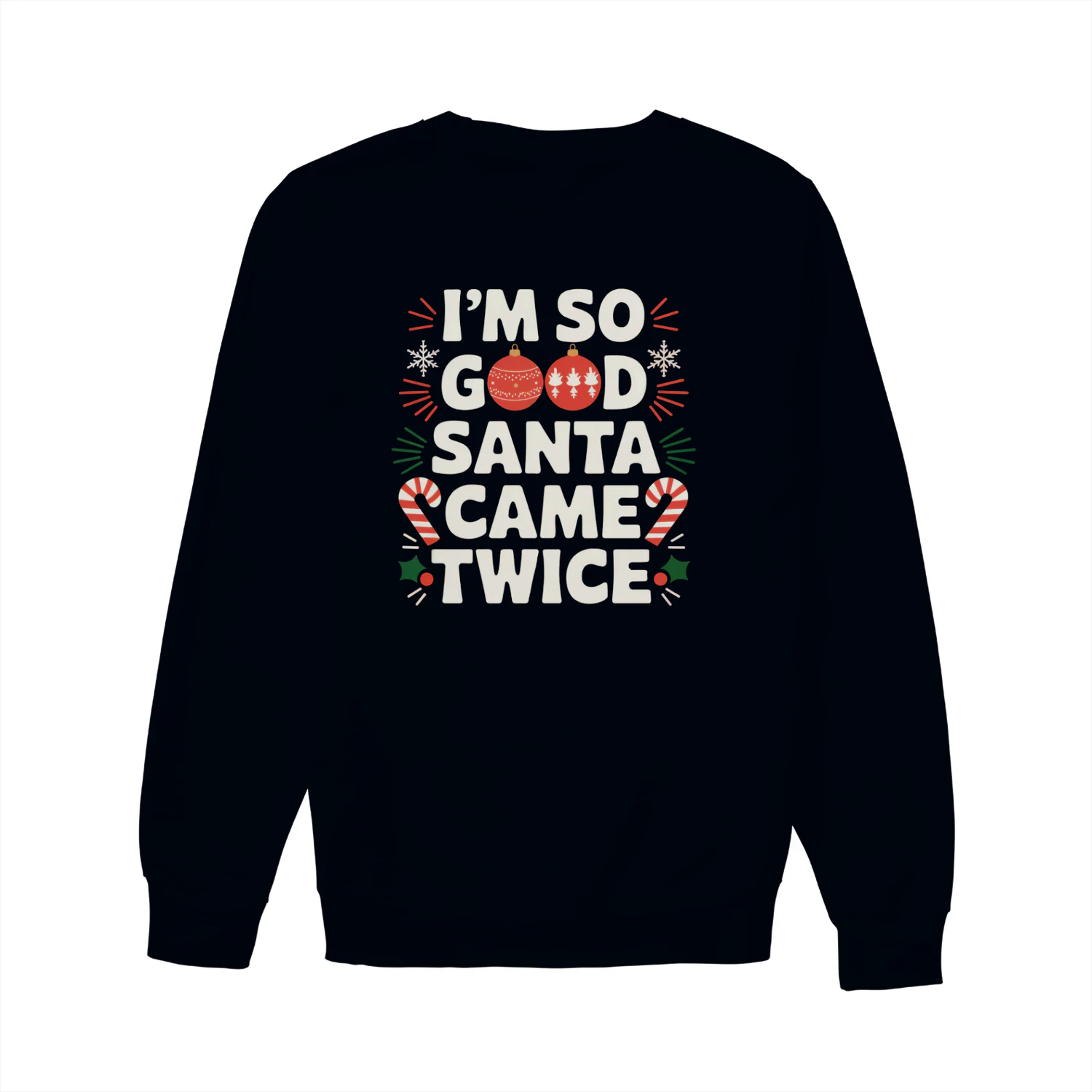 I'm so Good SANTA came twice Funny Matching