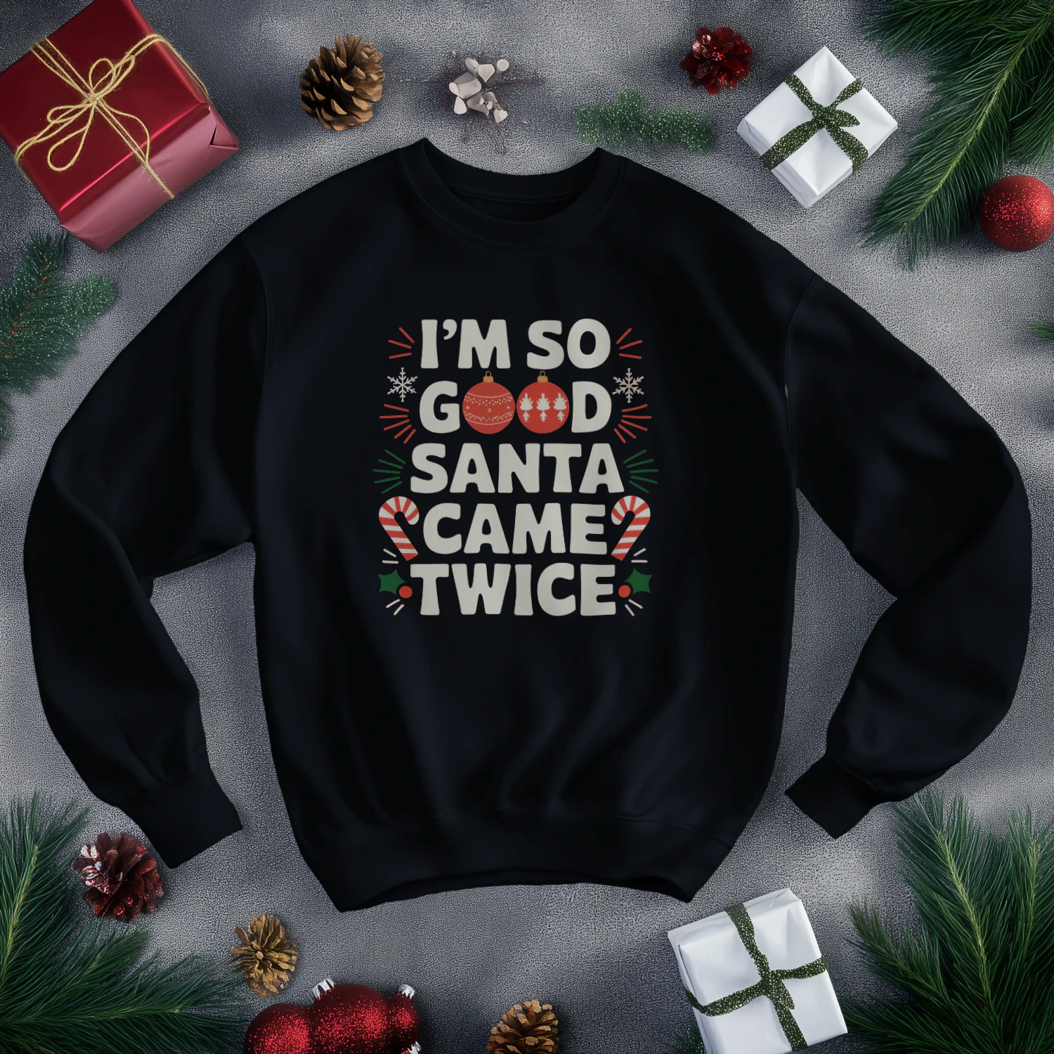 I'm so Good SANTA came twice Funny Matching