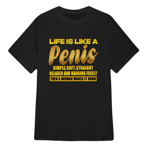 life is like a penis