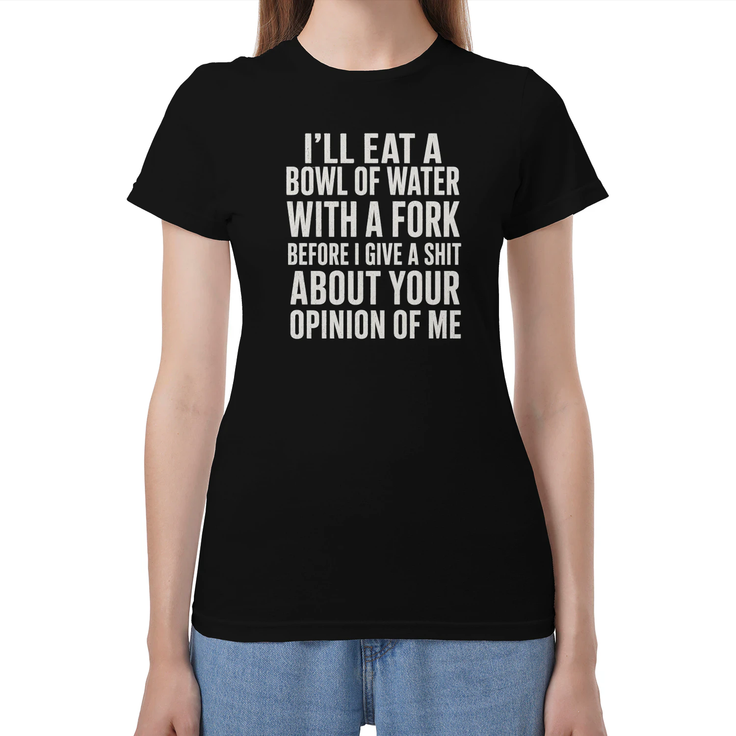 I'll eat a bowl of water with a fork