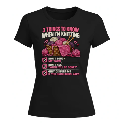 3 THINGS TO KNOW WHEN I'M KNITTING