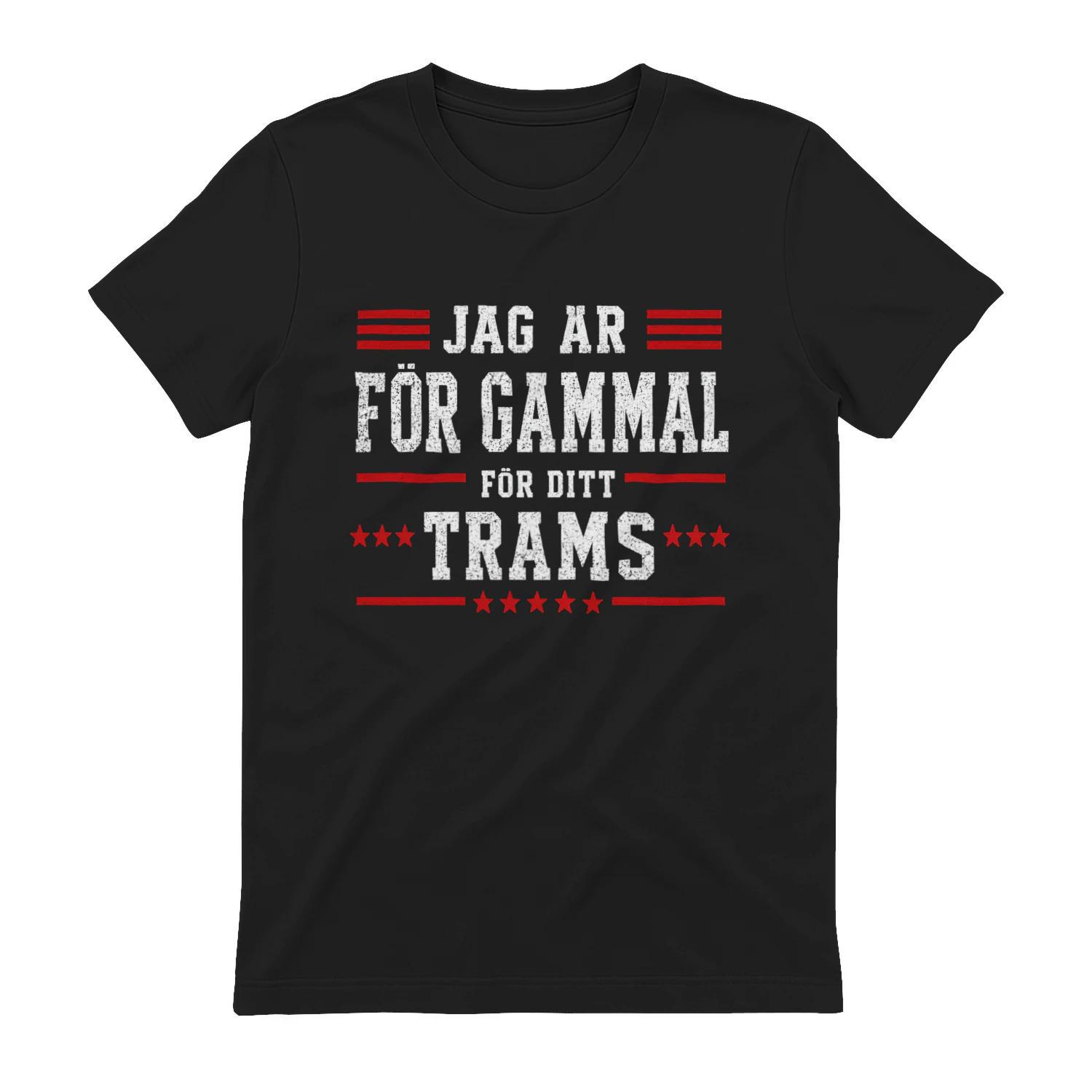 JAG ÄR FÖR GAMMAL FÖR DITT TRAMS - WHITE