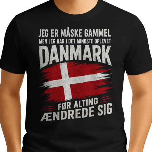 DK - JEG ER MÅSKE GAMMEL MEN JEG HAR I DET MINDSTE OPLEVET DANMARK FØR ALTING ÆNDREDE SIG