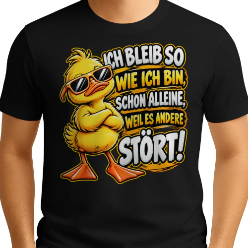 DE - ICH BLEIB SO WIE ICH BIN, SCHON ALLEINE, WEIL ES ANDERE STÖRT!