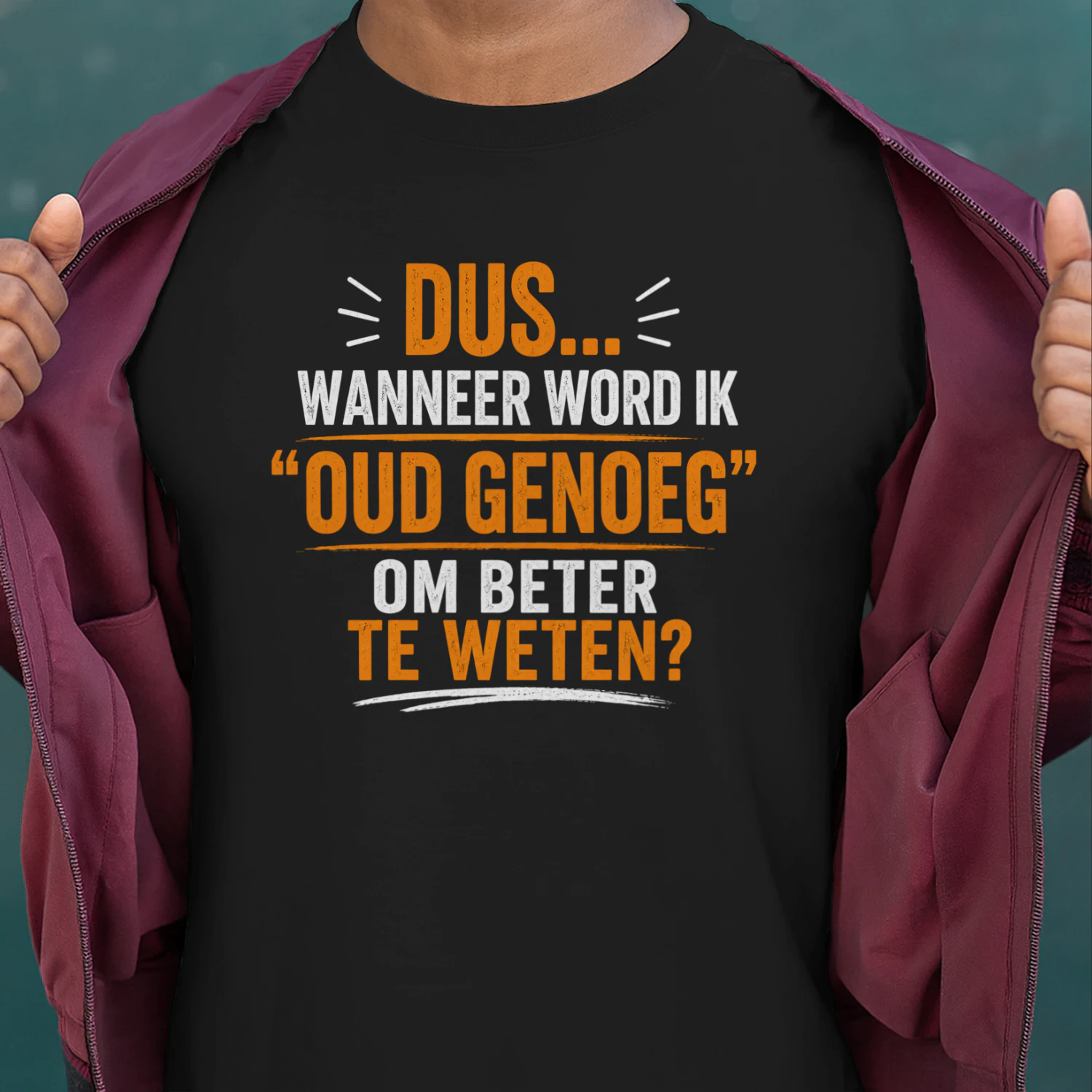 Dus... Wanneer Gaat Dat "Oud Genoeg Om Beter Te Weten" Eigenlijk Beginnen? | BLACK T-Shirt