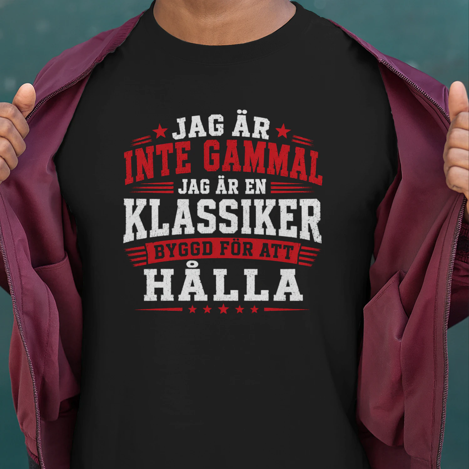 JAG ÄR INTE GAMMAL JAG ÄR EN KLASSIKER BYGGD FÖR ATT HÅLLA - 1