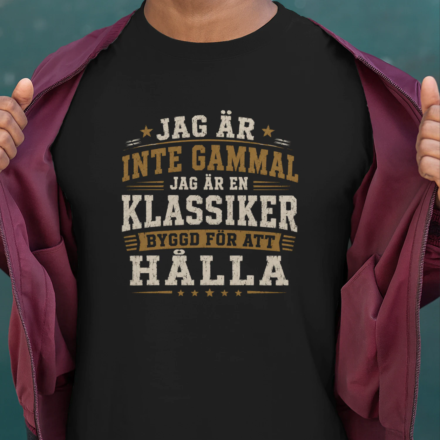 JAG ÄR INTE GAMMAL JAG ÄR EN KLASSIKER BYGGD FÖR ATT HÅLLA - 2