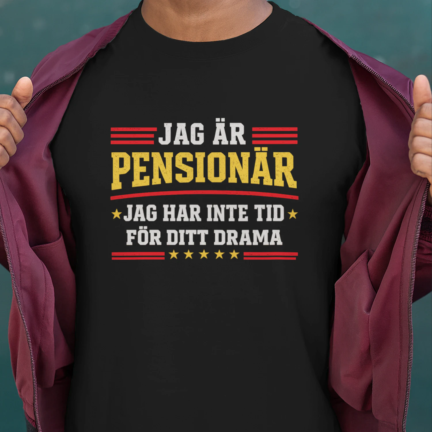 JAG ÄR PENSIONÄR JAG HAR INTE TID FÖR DITT DRAMA