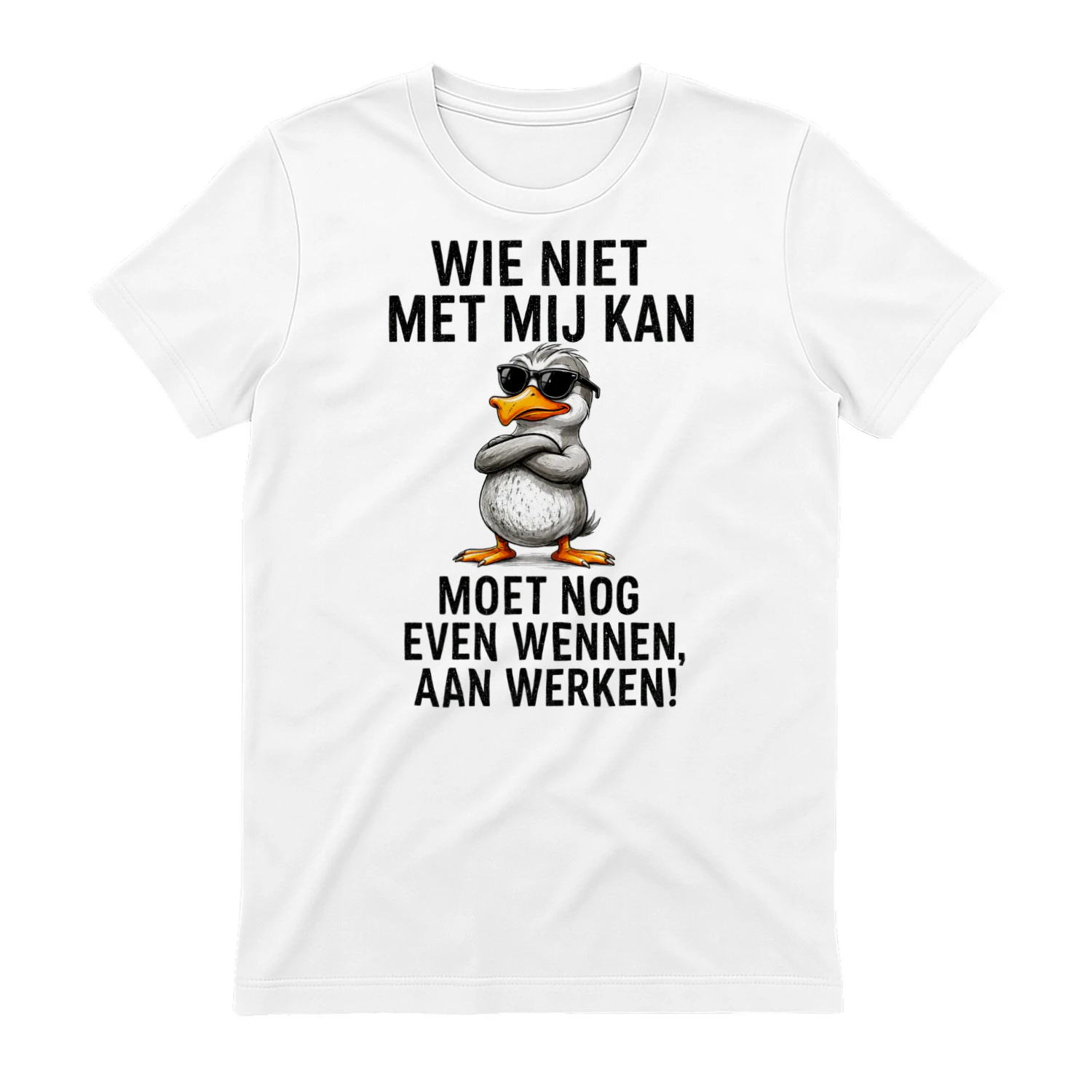 NL - WIE NIET MET MIJ KAN - MOET NOG - EVEN WENNEN - AAN WERKEN - WHITE
