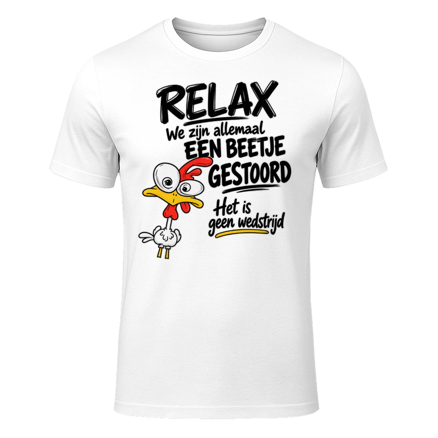 NL - RELAX - We zijn allemaal - een beetje gestoord - Het is geen wedstrijd - WHITE