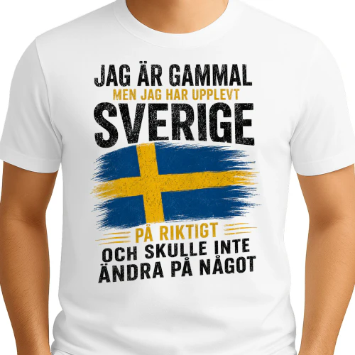 SE - JAG ÄR GAMMAL MEN JAG HAR UPPLEVT SVERIGE PÅ RIKTIGT OCH SKULLE INTE ÄNDRA PÅ NÅGOT - WHITE