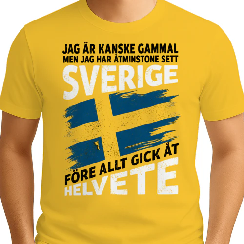 SE - JAG ÄR KANSKE GAMMAL MEN JAG HAR ÅTMINSTONE SETT SVERIGE FÖRE ALLT GICK ÅT HELVETE - YELLOW