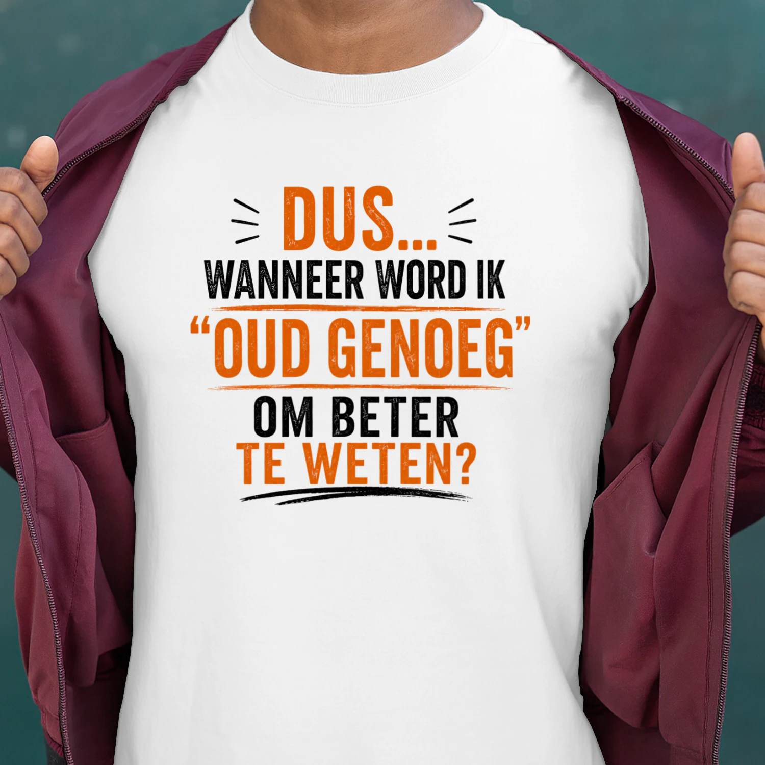 Dus... Wanneer Gaat Dat "Oud Genoeg Om Beter Te Weten" Eigenlijk Beginnen? | WHITE T-Shirt