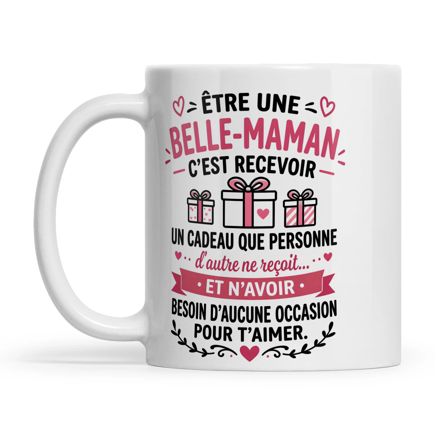 ÊTRE UNE BELLE-MAMAN C’EST RECEVOIR UN CADEAU QUE PERSONNE d’autre ne reçoit... • ET N’AVOIR • BESOIN D’AUCUNE OCCASION POUR T’AIMER.