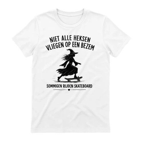 NL - NIET ALLE HEKSEN VLIEGEN OP EEN BEZEM - SOMMIGEN RIJDEN SKATEBOARD