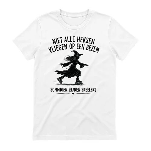 NL - NIET ALLE HEKSEN VLIEGEN OP EEN BEZEM  SOMMIGEN RIJDEN SKEELERS
