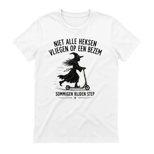 NL - NIET ALLE HEKSEN VLIEGEN OP EEN BEZEM - SOMMIGEN RIJDEN STEP