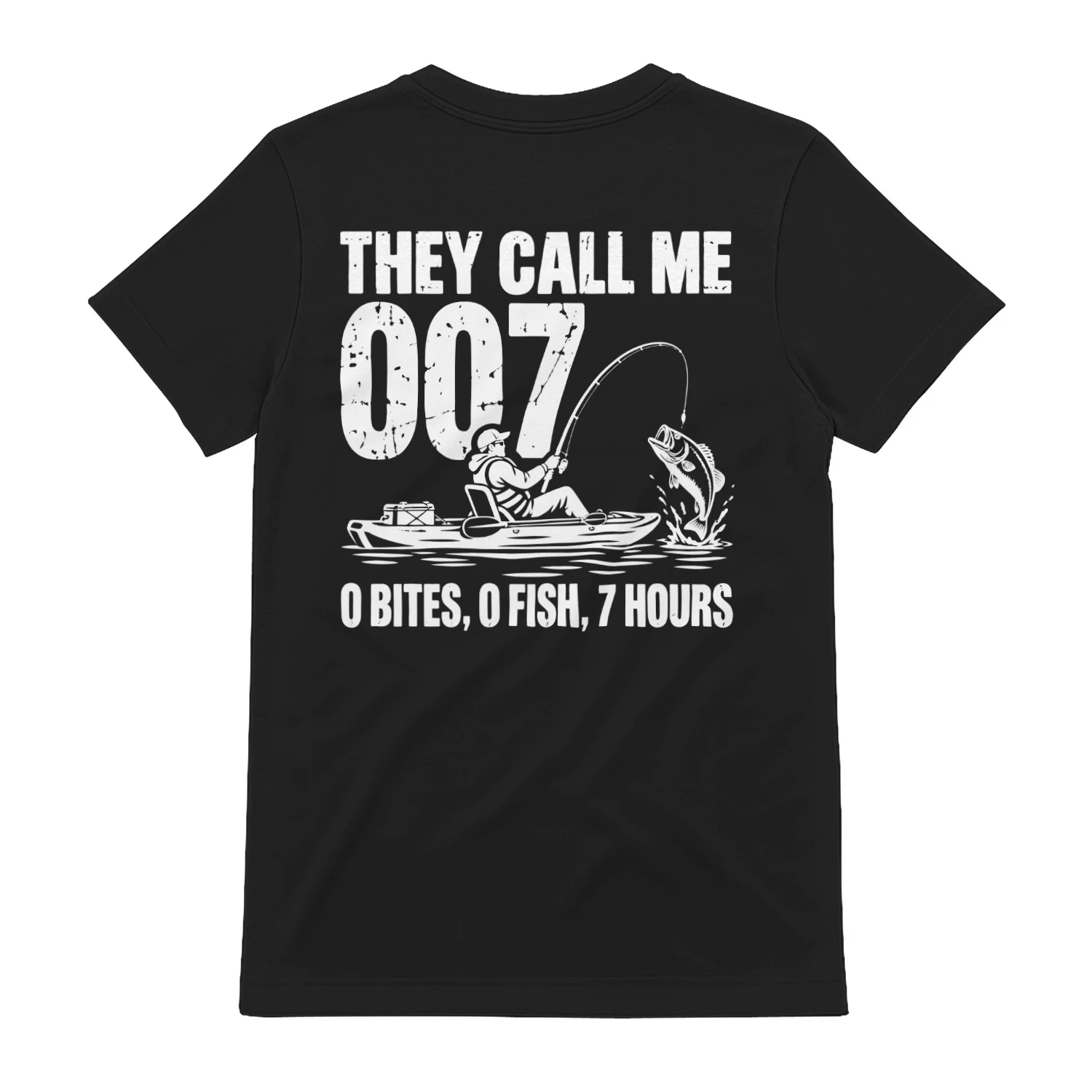 They Call Me 007 0 Bites 0 Fish 7 Hours T-Shirt