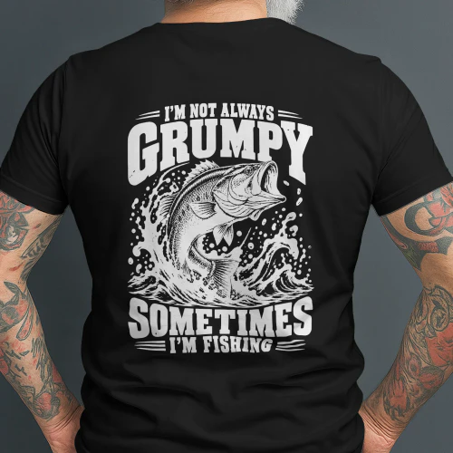 I'm Not Always Grumpy T-shirt