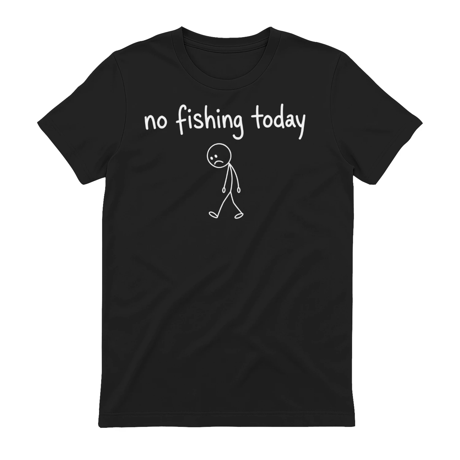 No Fishing Today Funny Fishing T-Shirt
