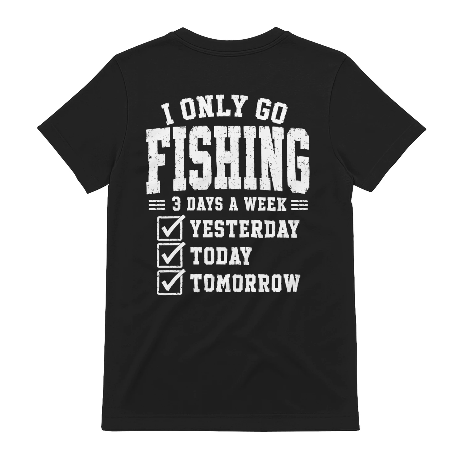 I only go fishing funny T-shirt