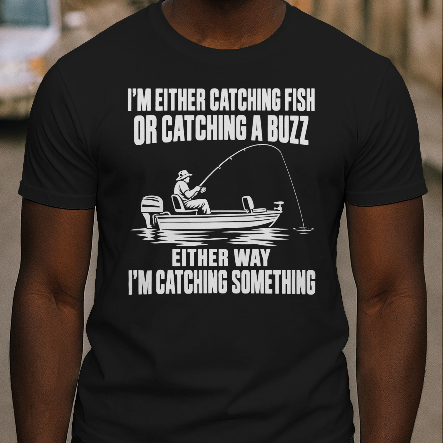 Funny Fishing – Catching Fish or a Buzz T-shirt